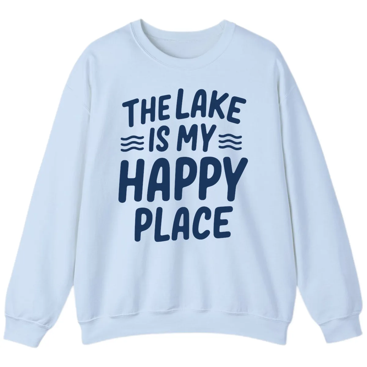 The Lake Is My Happy Place Design Sweatshirt in Light Blue