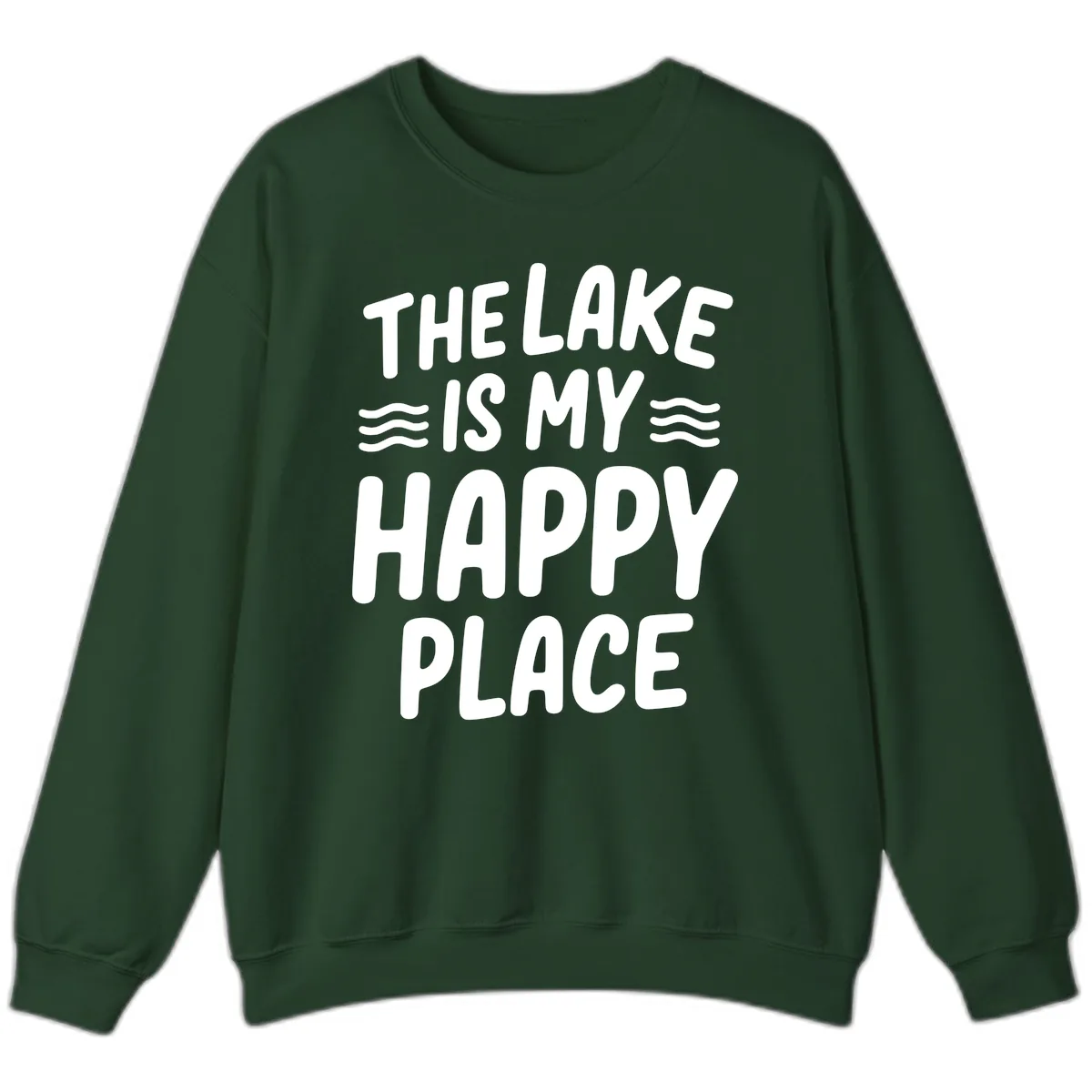 The Lake Is My Happy Place Design Sweatshirt in Forest Green