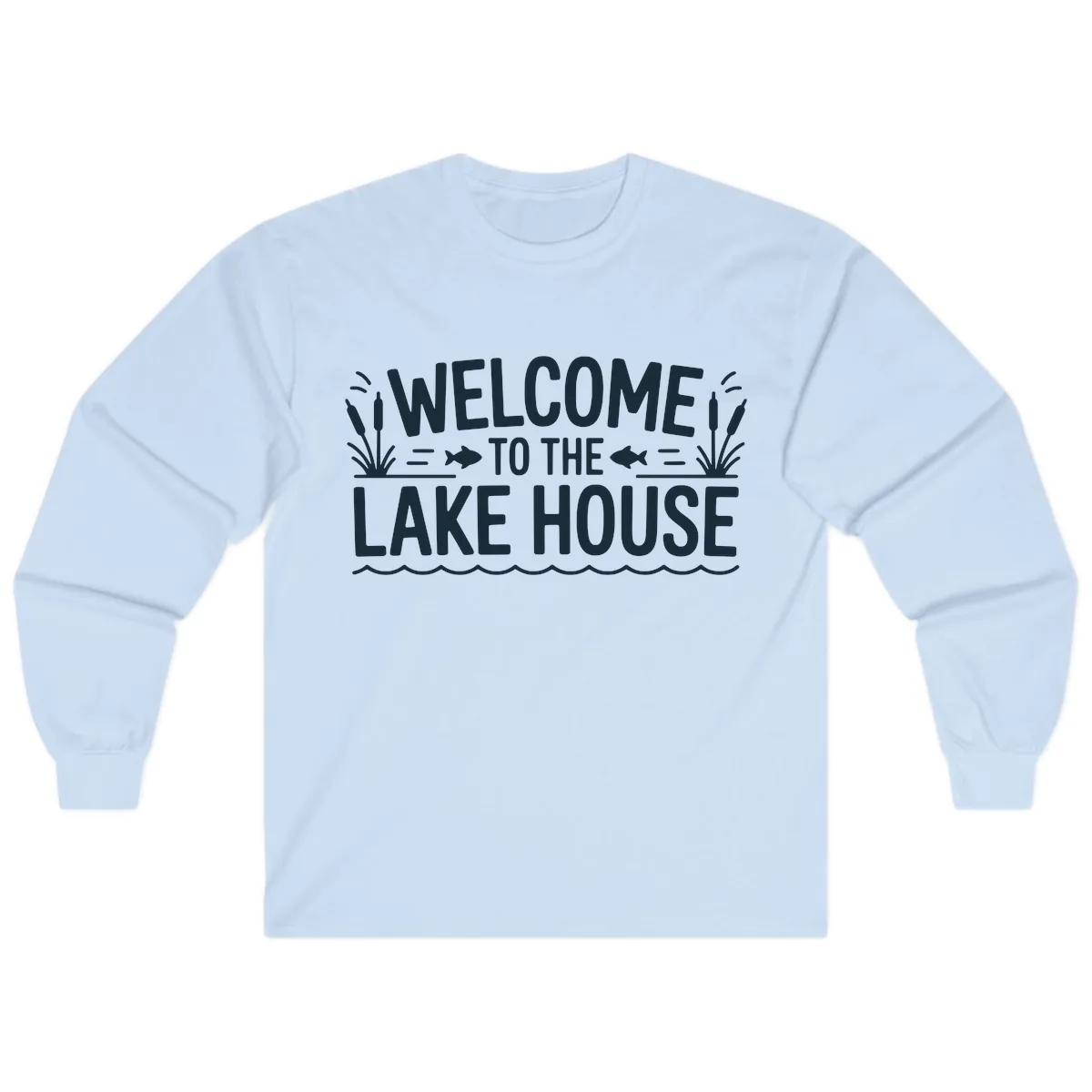 Welcome To The Lake House Long Sleeve in Light Blue