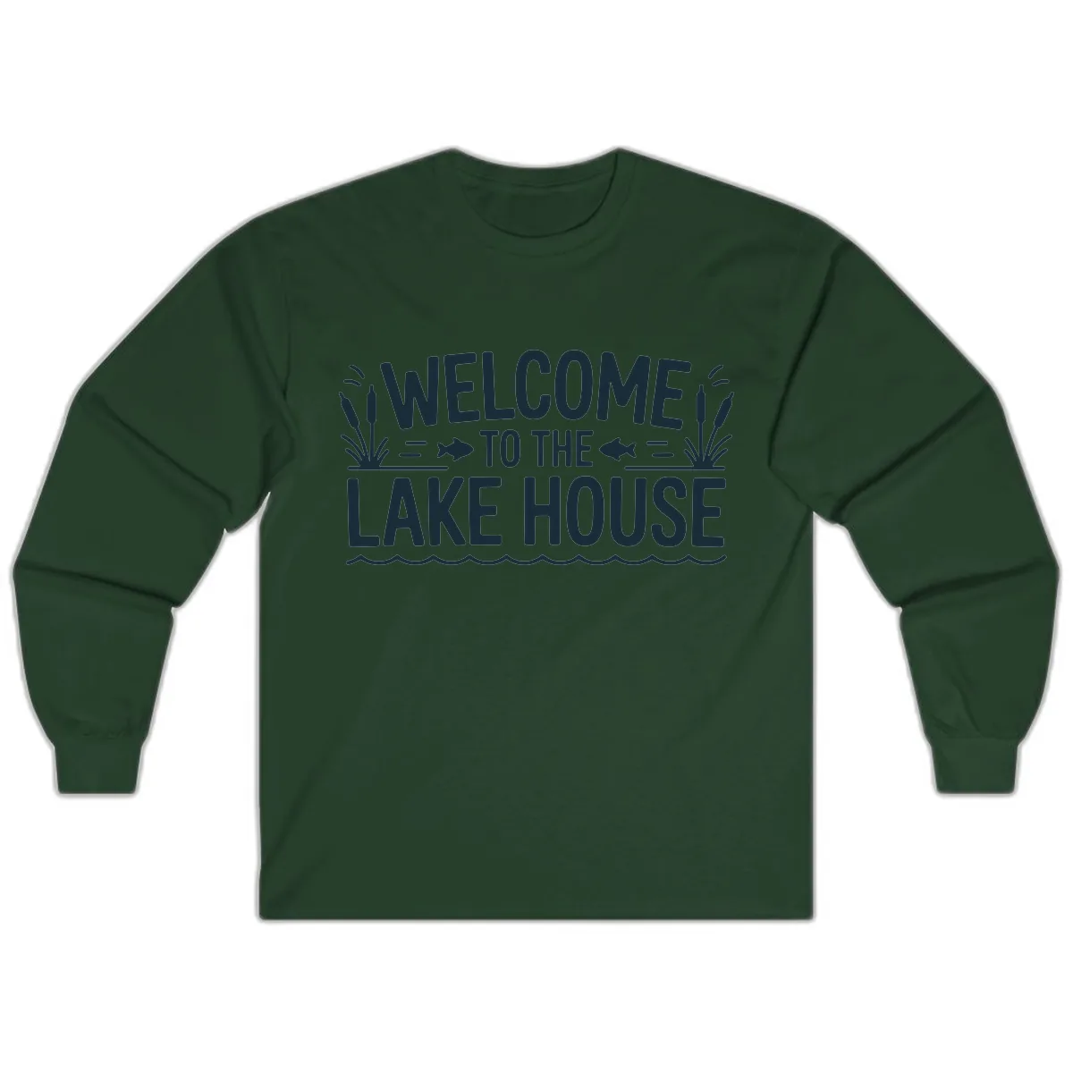 Welcome To The Lake House Long Sleeve in Forest Green