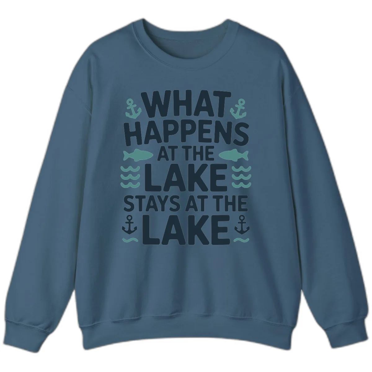 What Happens At The Lake Sweatshirt in Indigo Blue