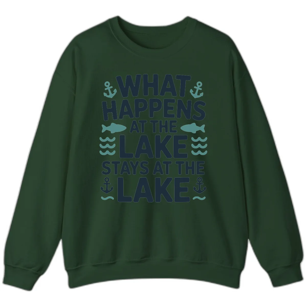 What Happens At The Lake Sweatshirt in Forest Green