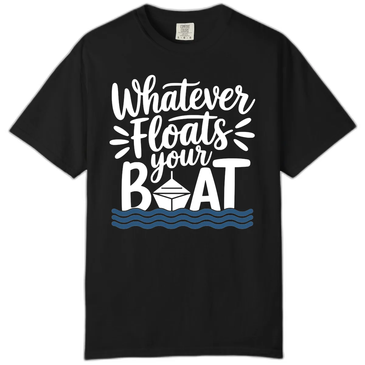 Whatever Floats Your Boat Design Comfort Color in Black