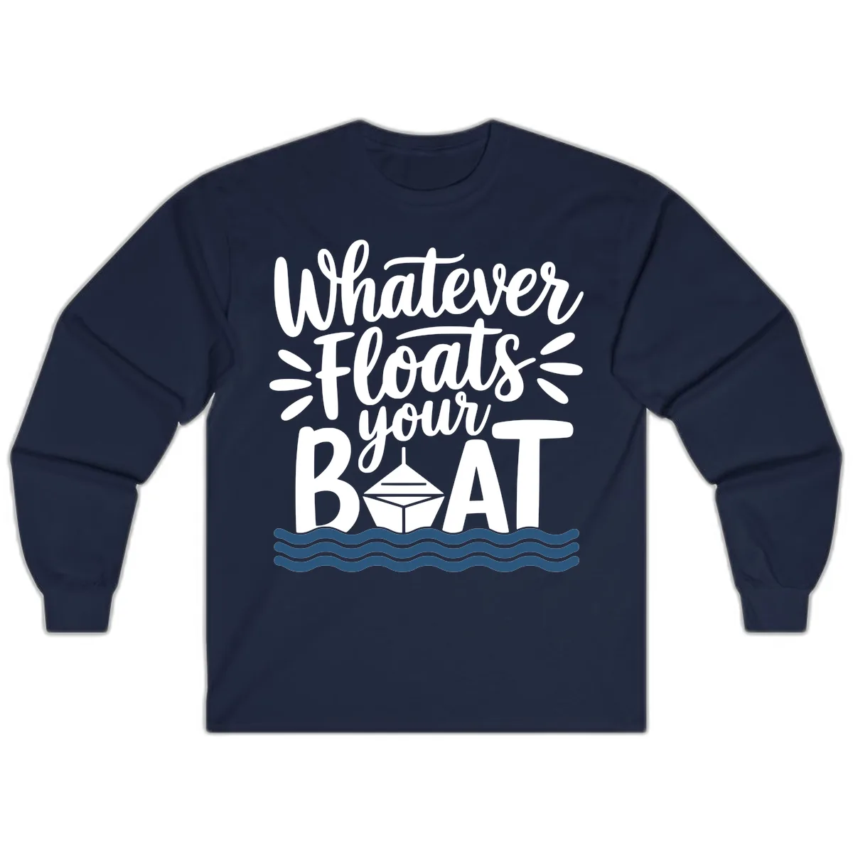 Whatever Floats Your Boat Design Long Sleeve in Navy