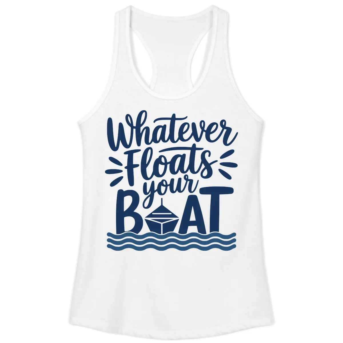 Whatever Floats Your Boat Design Ladies Tank in White