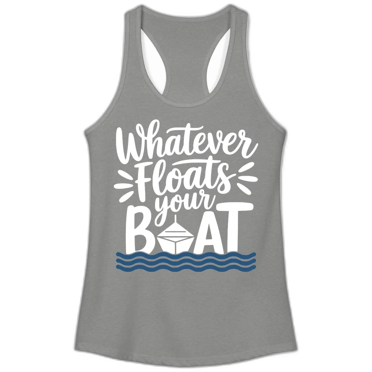 Whatever Floats Your Boat Design Ladies Tank in Heather Grey