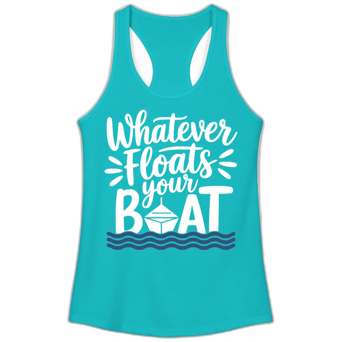 Whatever Floats Your Boat Design Ladies Tank in Tahiti Blue