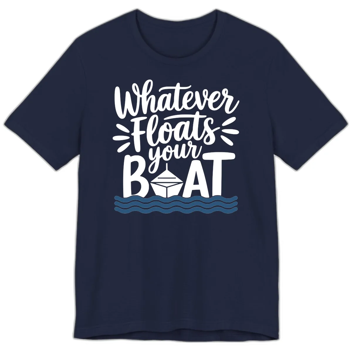 Whatever Floats Your Boat Design Premium T-Shirt in Navy
