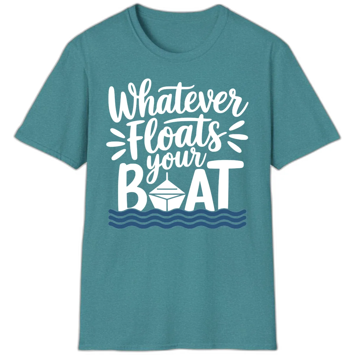 Whatever Floats Your Boat Design T-Shirt in Heather Galapagos Blue