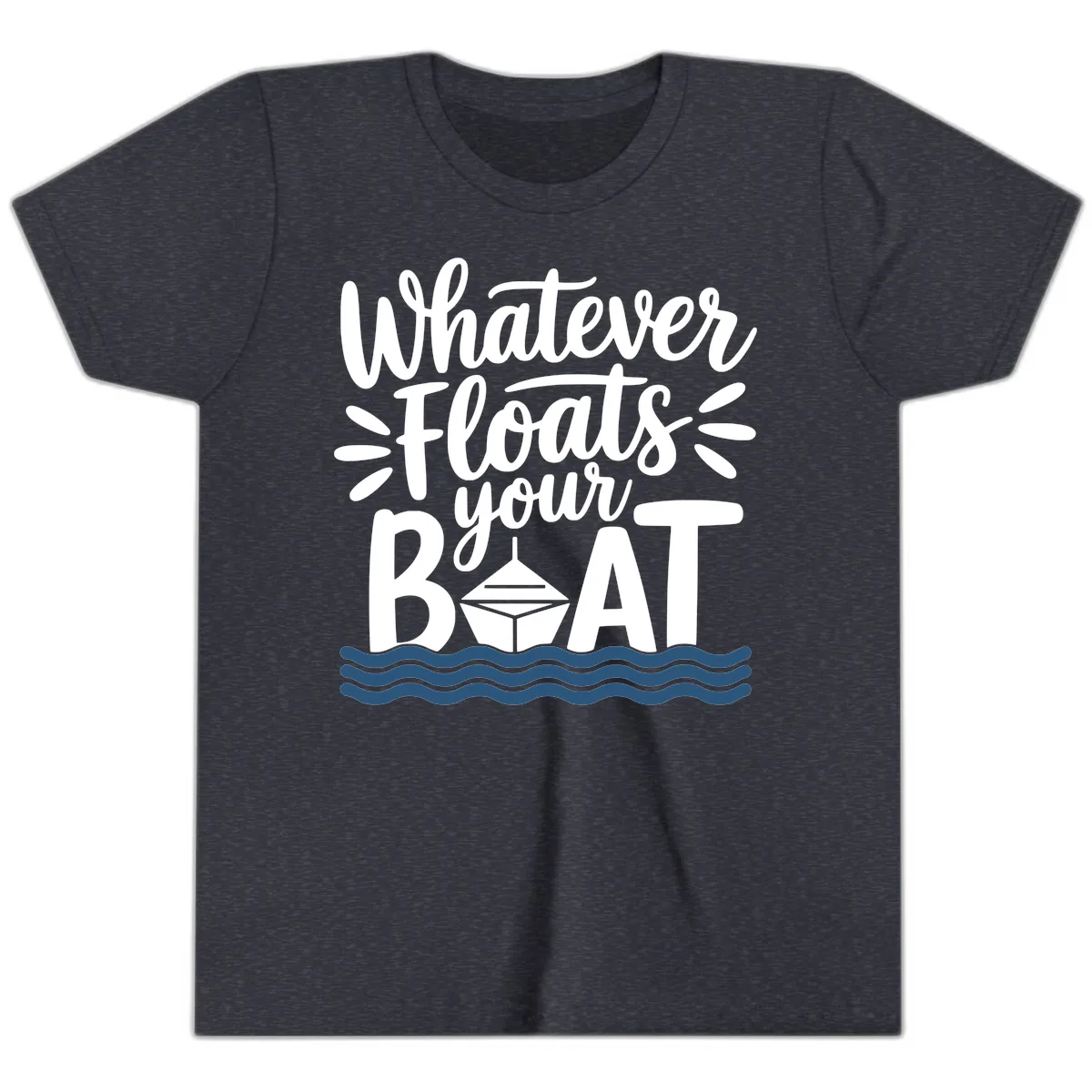 Whatever Floats Your Boat Design Youth T-Shirt in Heather Navy