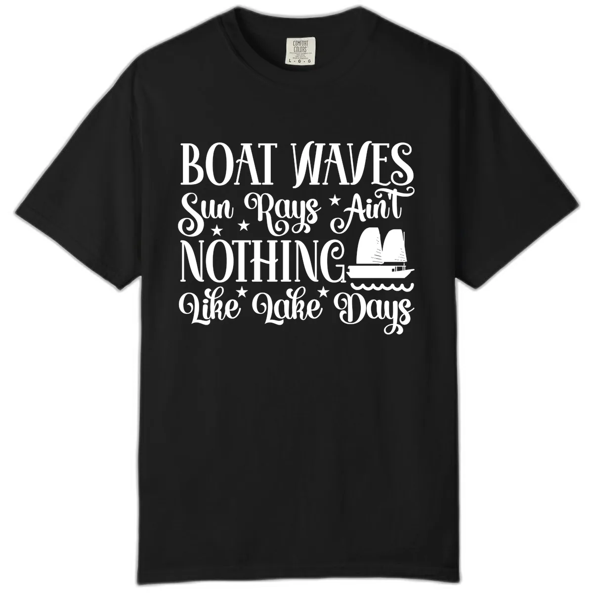 Boat Waves Sun Rays Ain't Nothing Like Lake Days Comfort Color in Black
