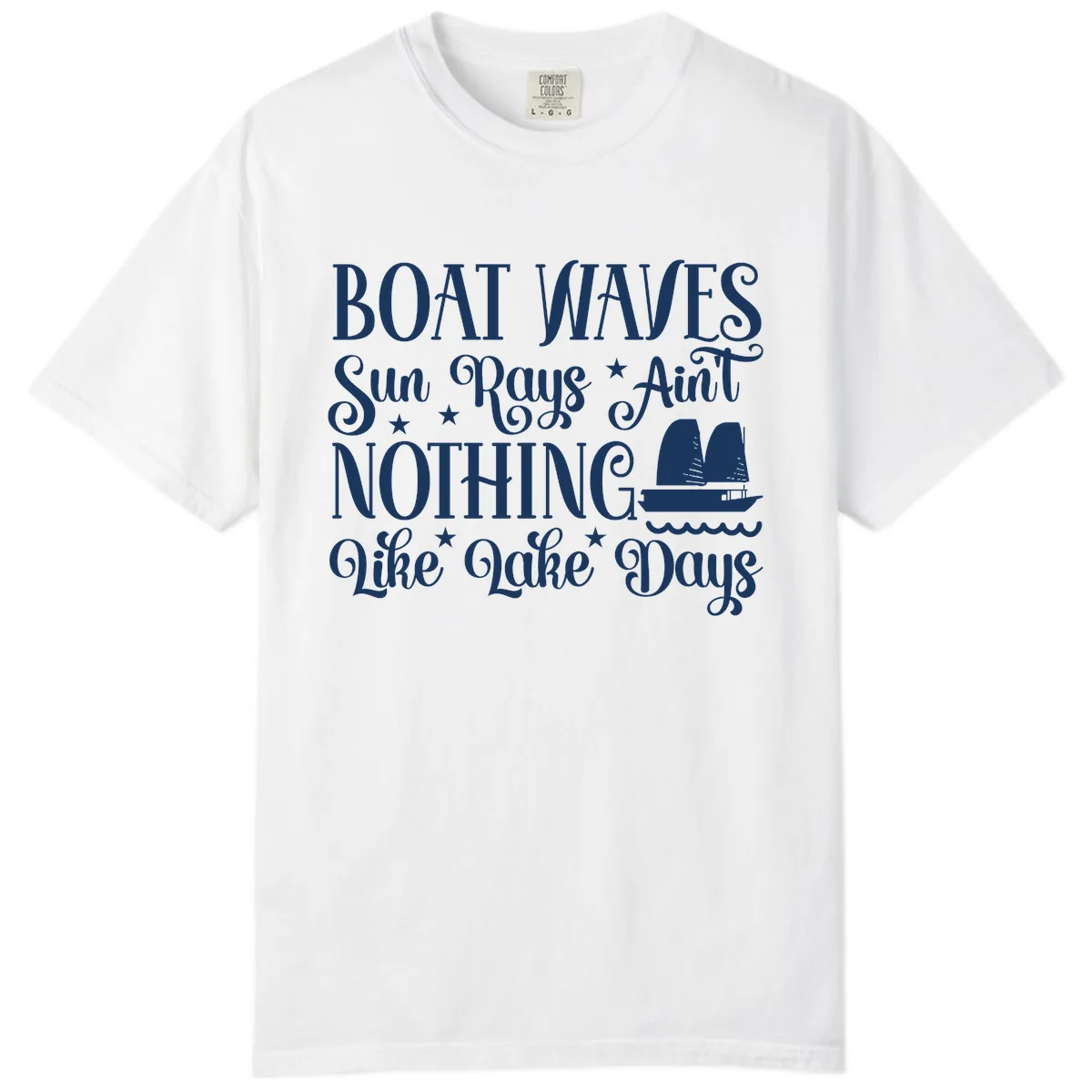 Boat Waves Sun Rays Ain't Nothing Like Lake Days Comfort Color in White