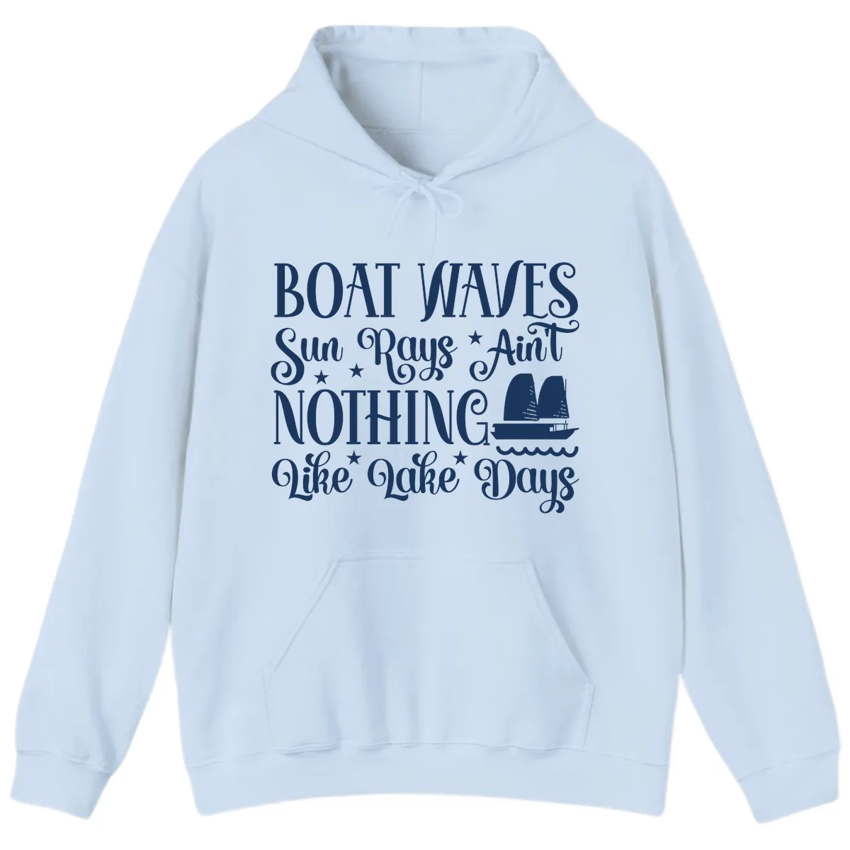 Boat Waves Sun Rays Ain't Nothing Like Lake Days Hoodie in Light Blue