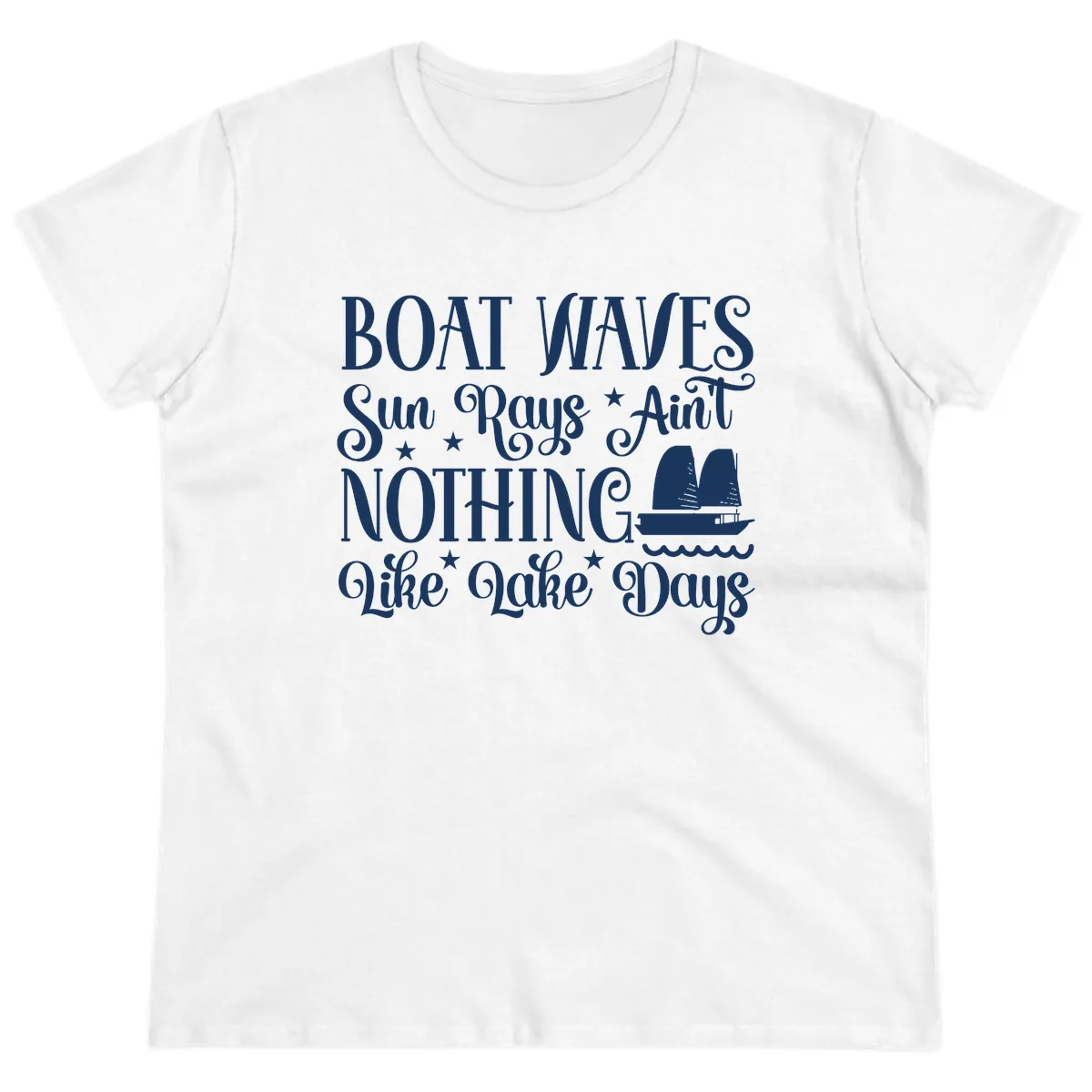 Boat Waves Sun Rays Ain't Nothing Like Lake Days Ladies Tee in White