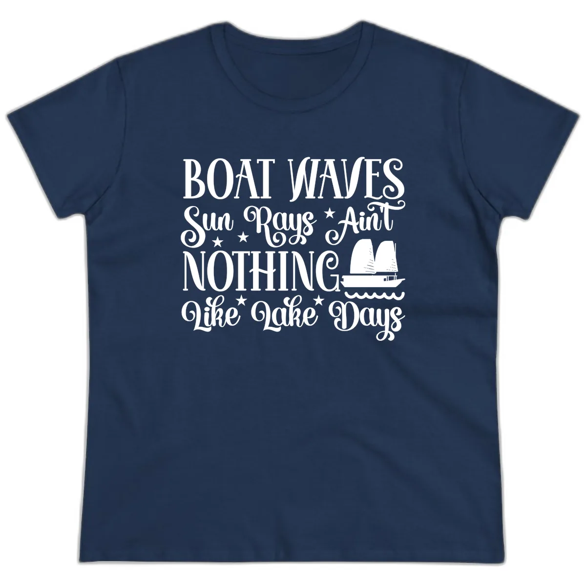 Boat Waves Sun Rays Ain't Nothing Like Lake Days Ladies Tee in Navy