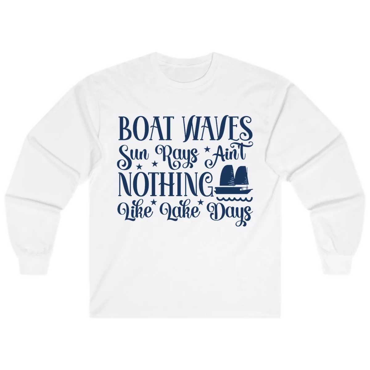 Boat Waves Sun Rays Ain't Nothing Like Lake Days Long Sleeve in White
