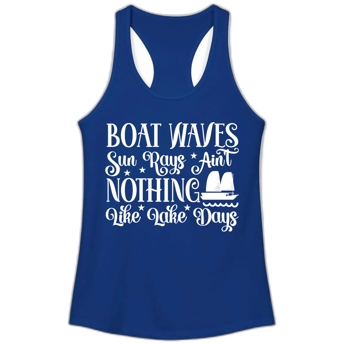 Boat Waves Sun Rays Ain't Nothing Like Lake Days Ladies Tank in Solid Royal