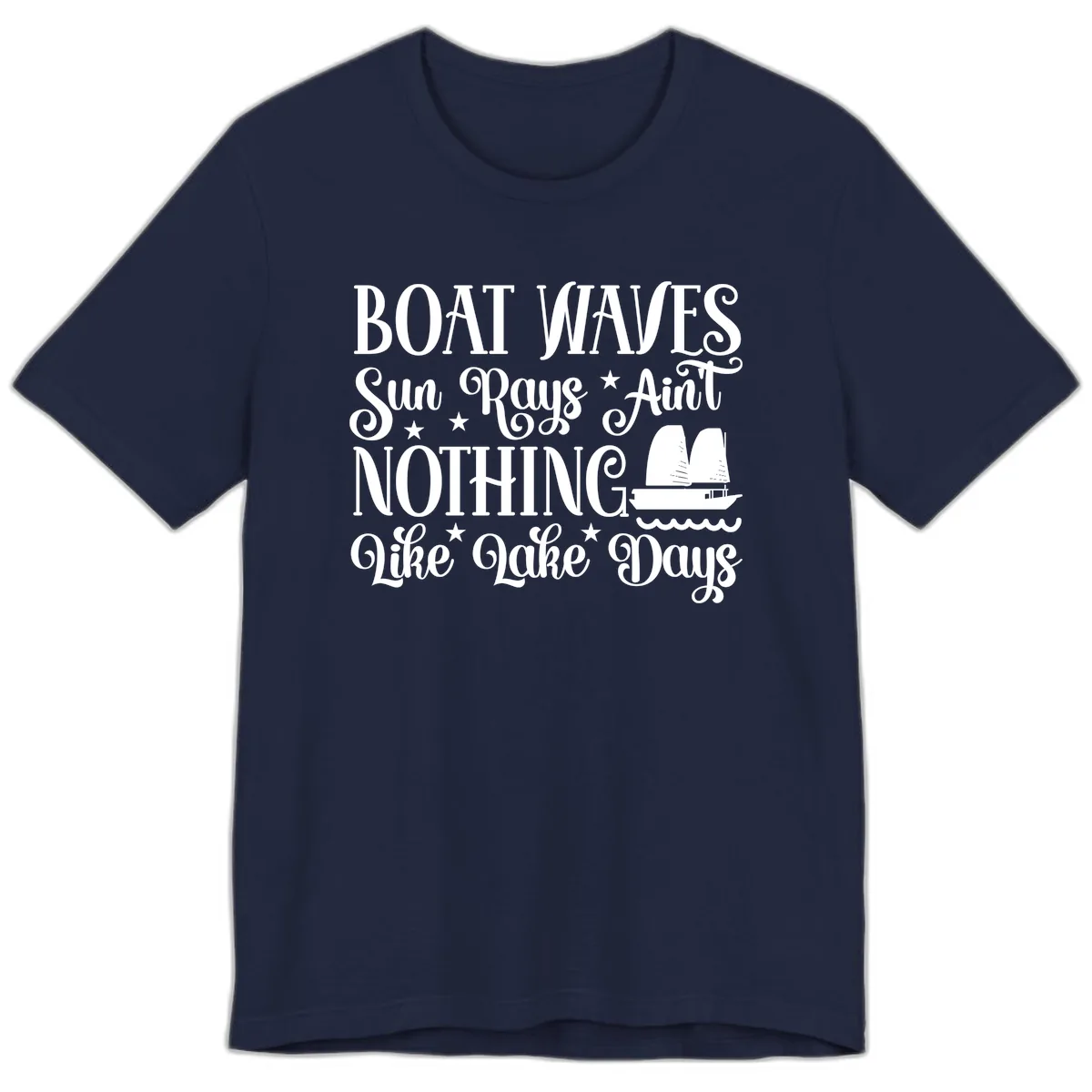 Boat Waves Sun Rays Ain't Nothing Like Lake Days Premium T-Shirt in Navy