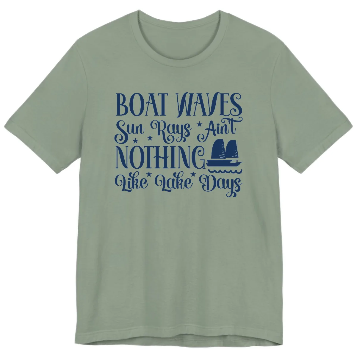 Boat Waves Sun Rays Ain't Nothing Like Lake Days Premium T-Shirt in Sage