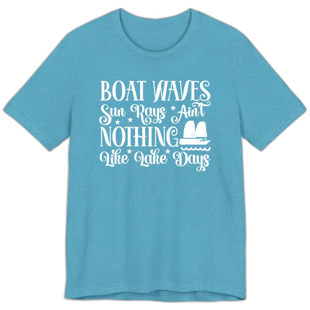 Boat Waves Sun Rays Ain't Nothing Like Lake Days Premium T-Shirt in Heather Aqua