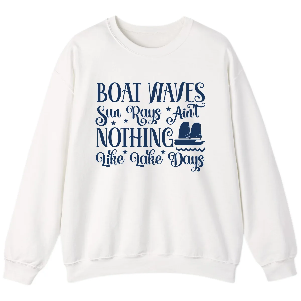 Boat Waves Sun Rays Ain't Nothing Like Lake Days Sweatshirt in White