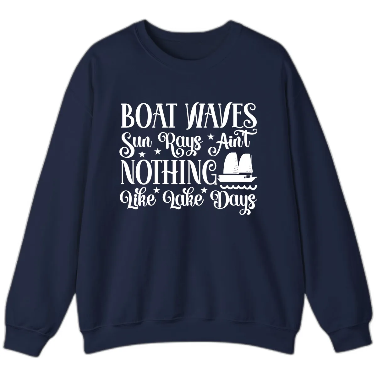 Boat Waves Sun Rays Ain't Nothing Like Lake Days Sweatshirt in Navy
