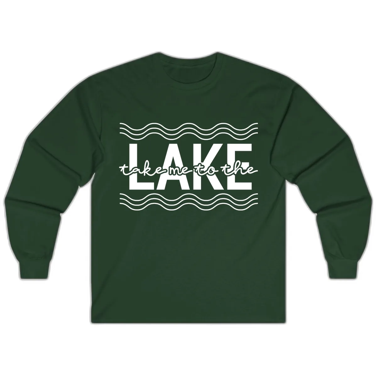 Take Me To The Lake Design Long Sleeve in Forest Green