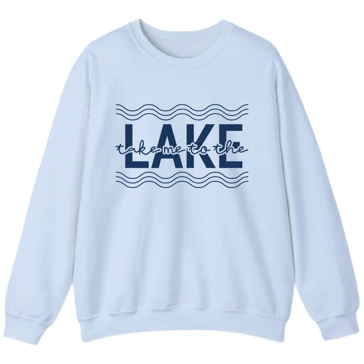 Take Me To The Lake Design Sweatshirt in Light Blue