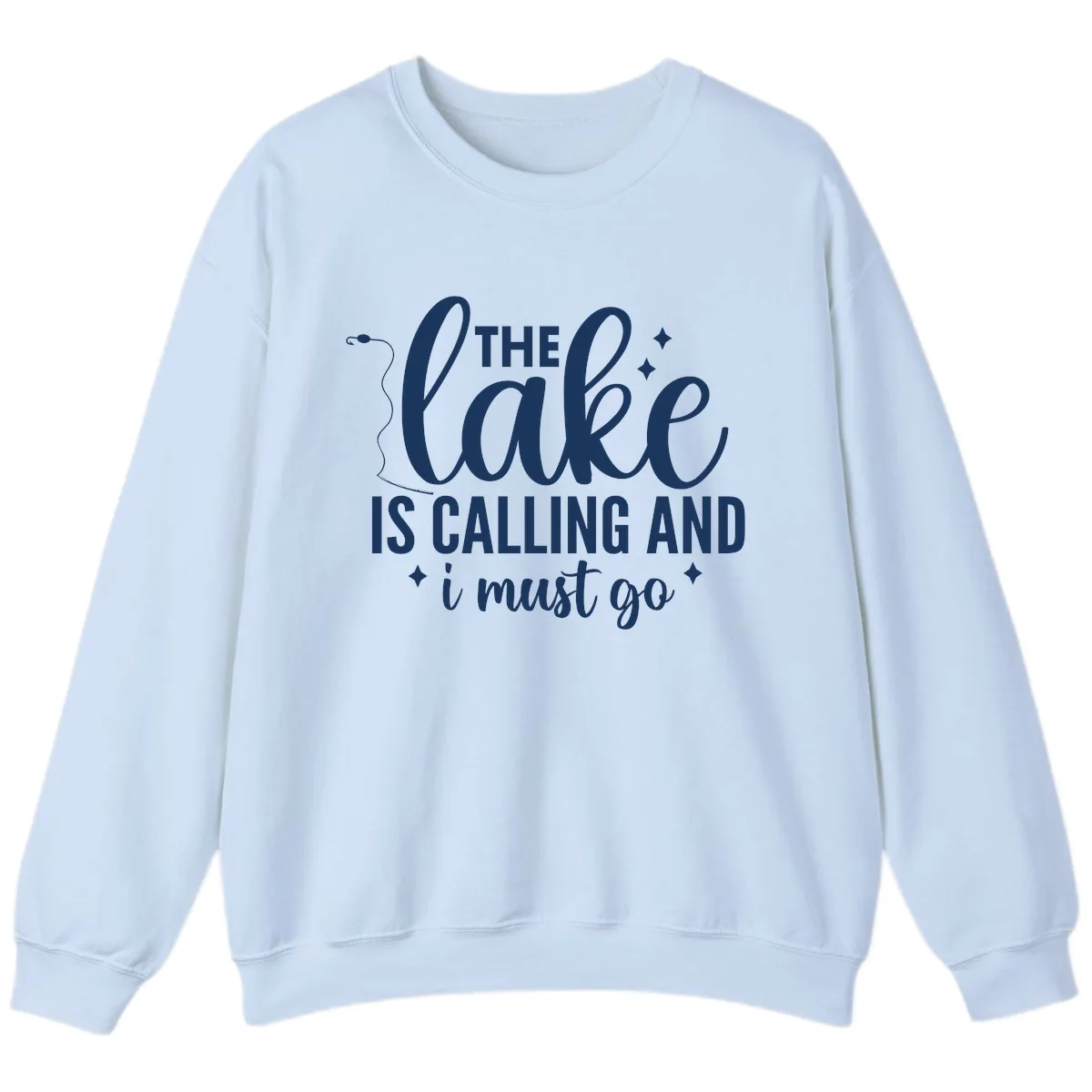 The Lake Is Calling And I Must Go Design Sweatshirt in Light Blue
