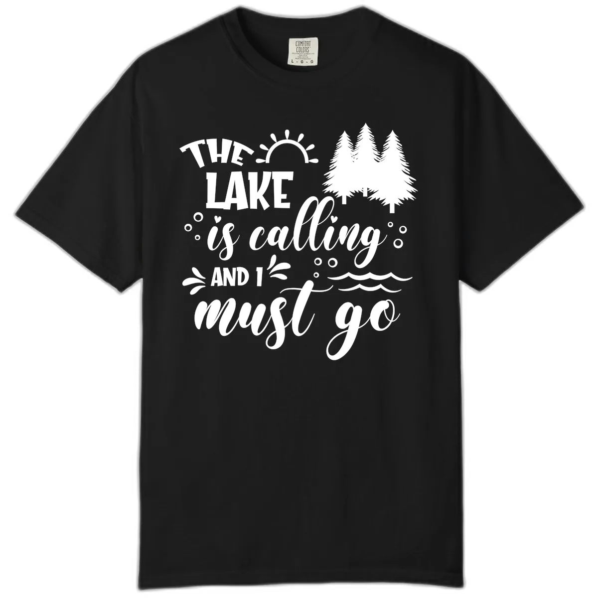 The Lake Is Calling And I Must Go Comfort Color in Black