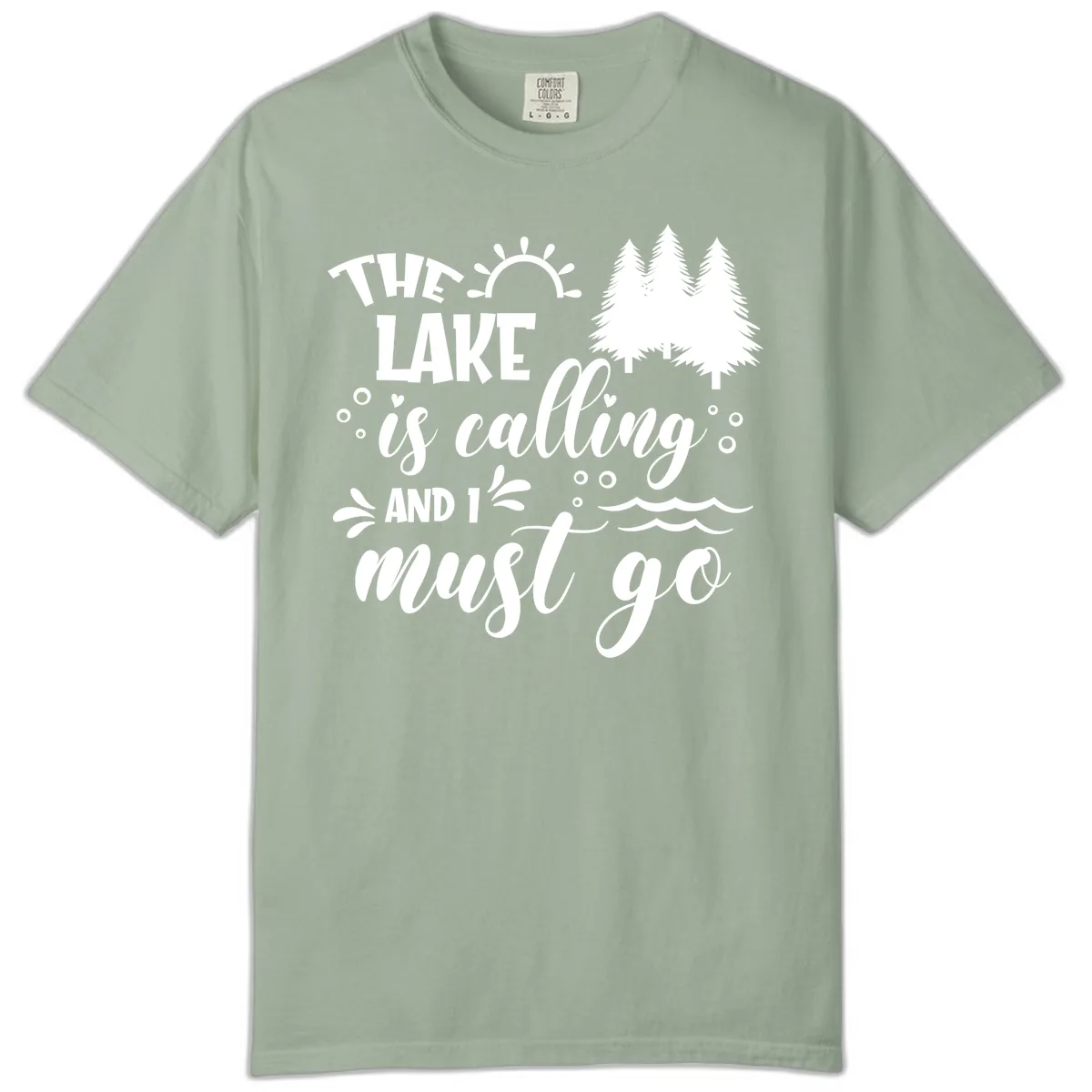 The Lake Is Calling And I Must Go Comfort Color in Bay