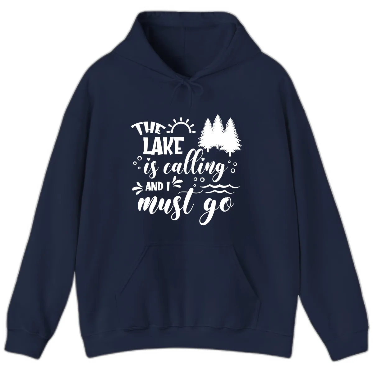 The Lake Is Calling And I Must Go Hoodie in Navy