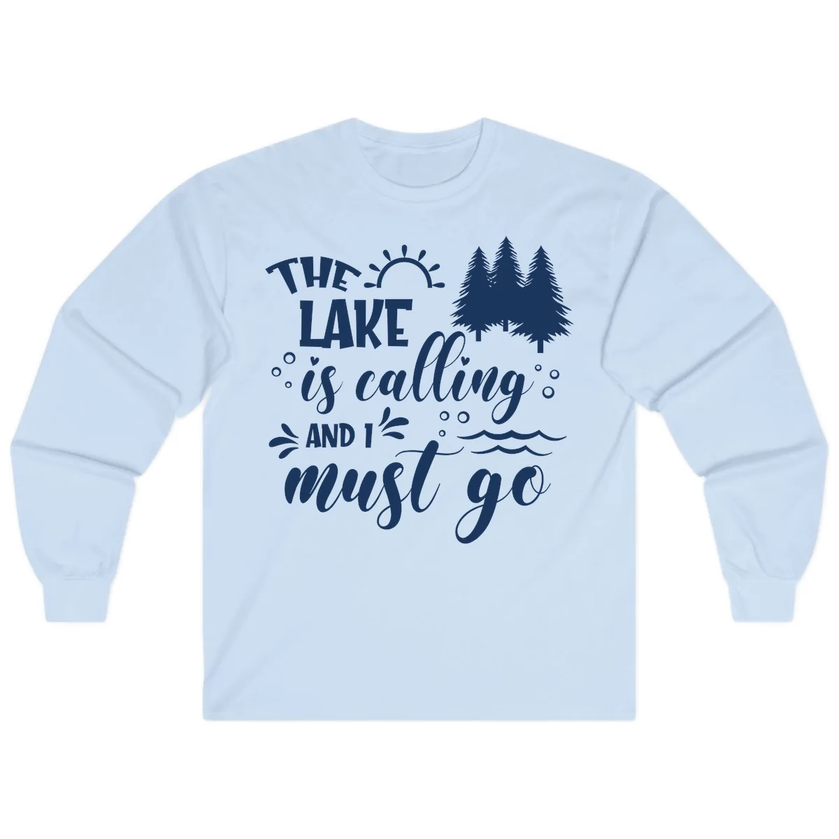 The Lake Is Calling And I Must Go Long Sleeve in Light Blue