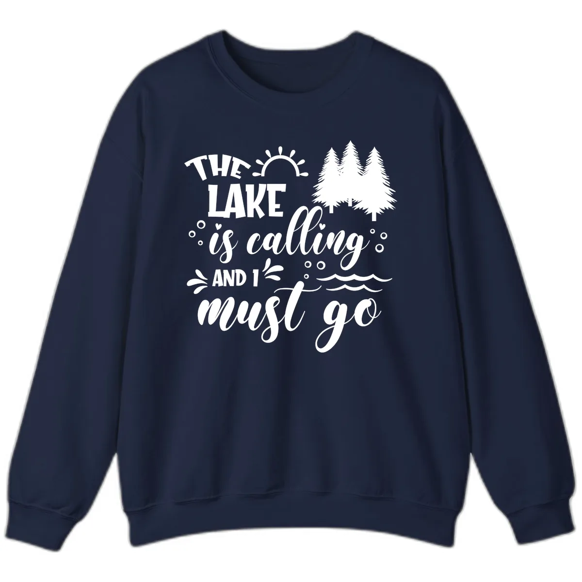 The Lake Is Calling And I Must Go Sweatshirt in Navy
