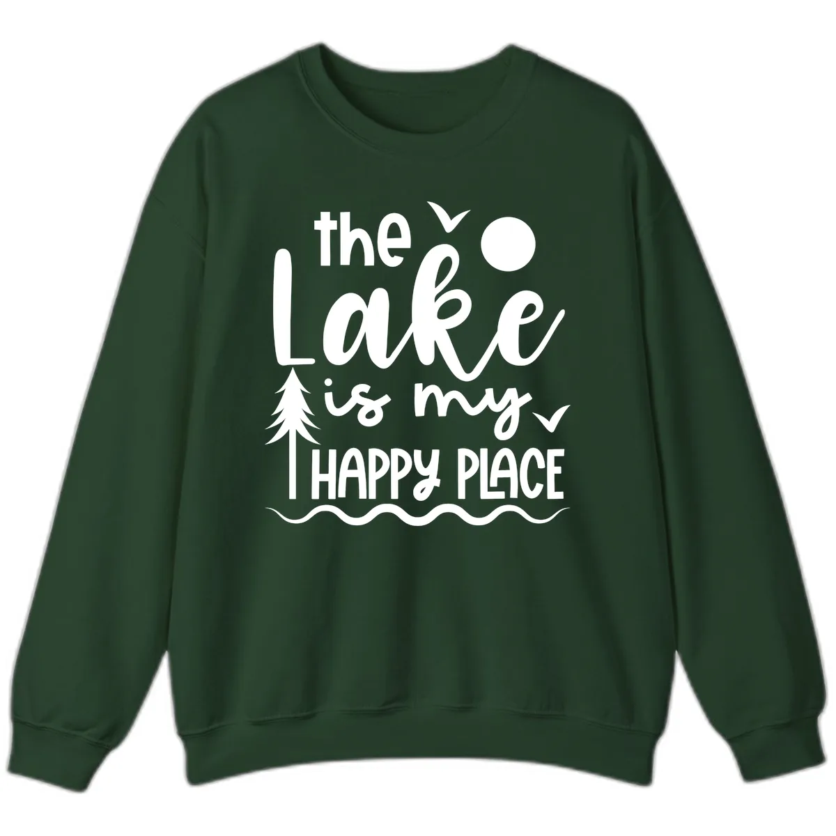 The Lake Is My Happy Place Design Sweatshirt in Forest Green
