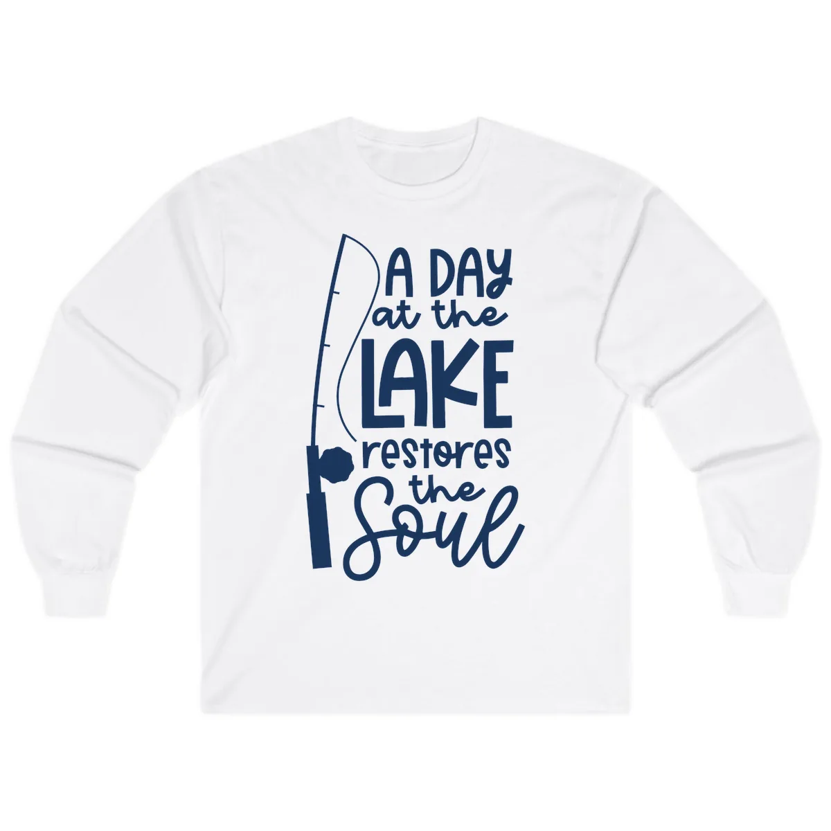 A Day at the Lake Restores the Soul Long Sleeve in White