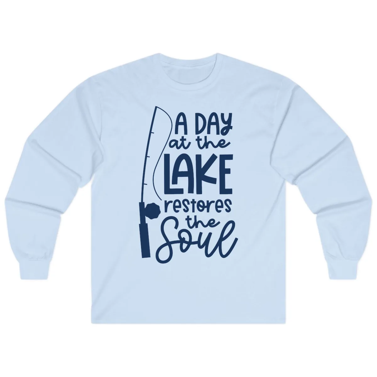 A Day at the Lake Restores the Soul Long Sleeve in Light Blue