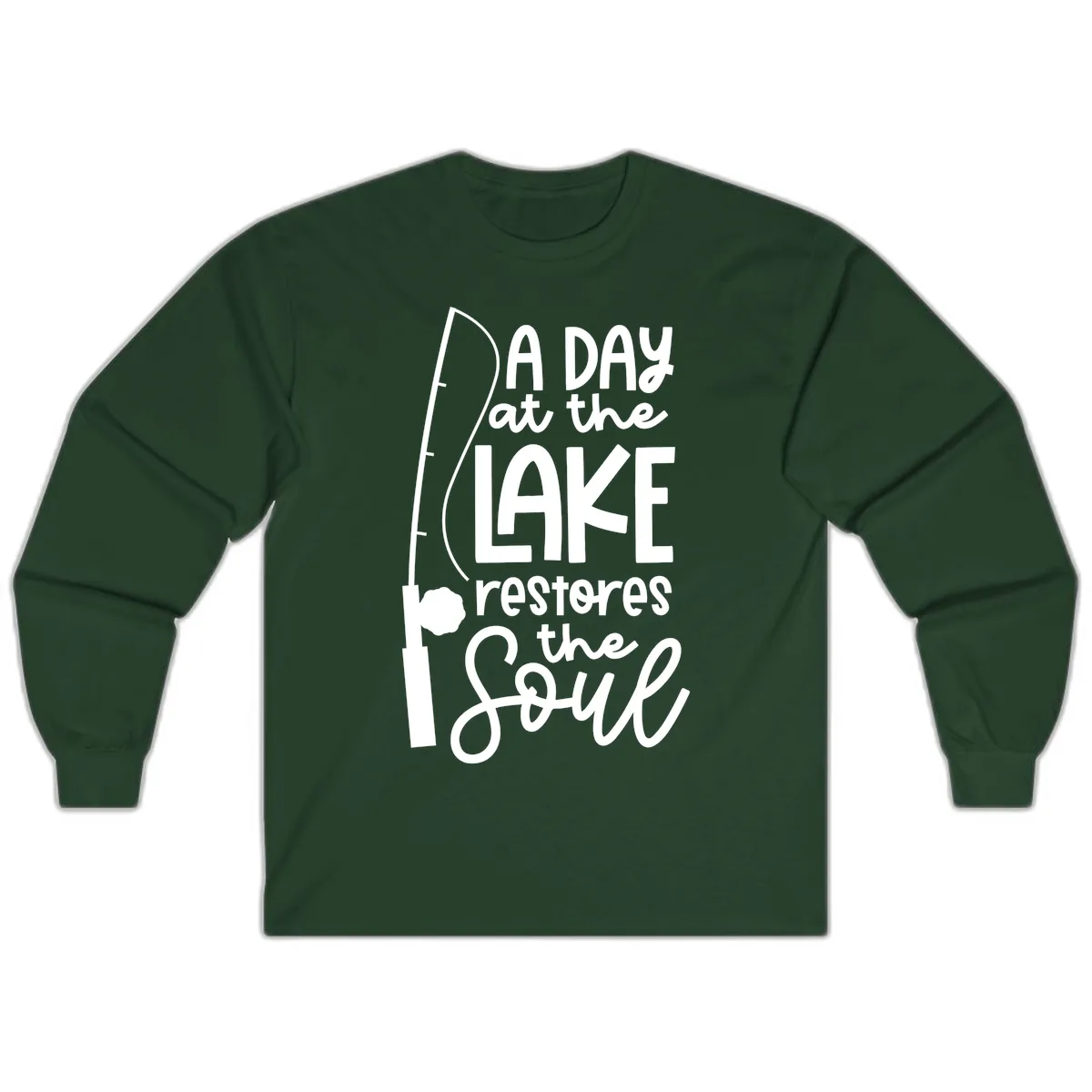 A Day at the Lake Restores the Soul Long Sleeve in Forest Green