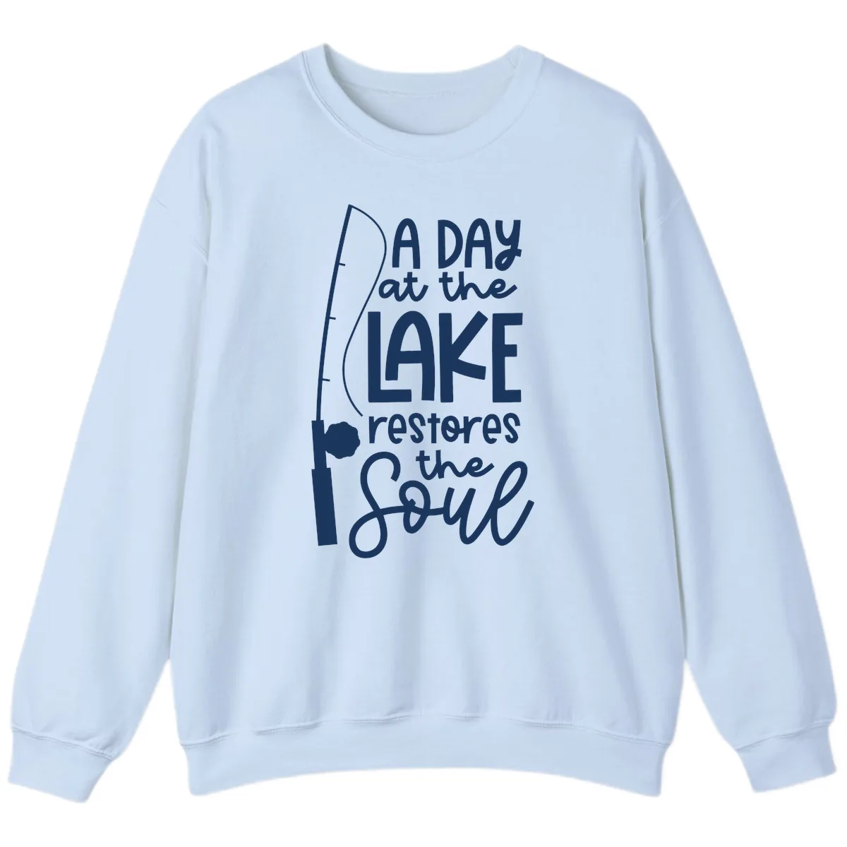 A Day at the Lake Restores the Soul Sweatshirt in Light Blue