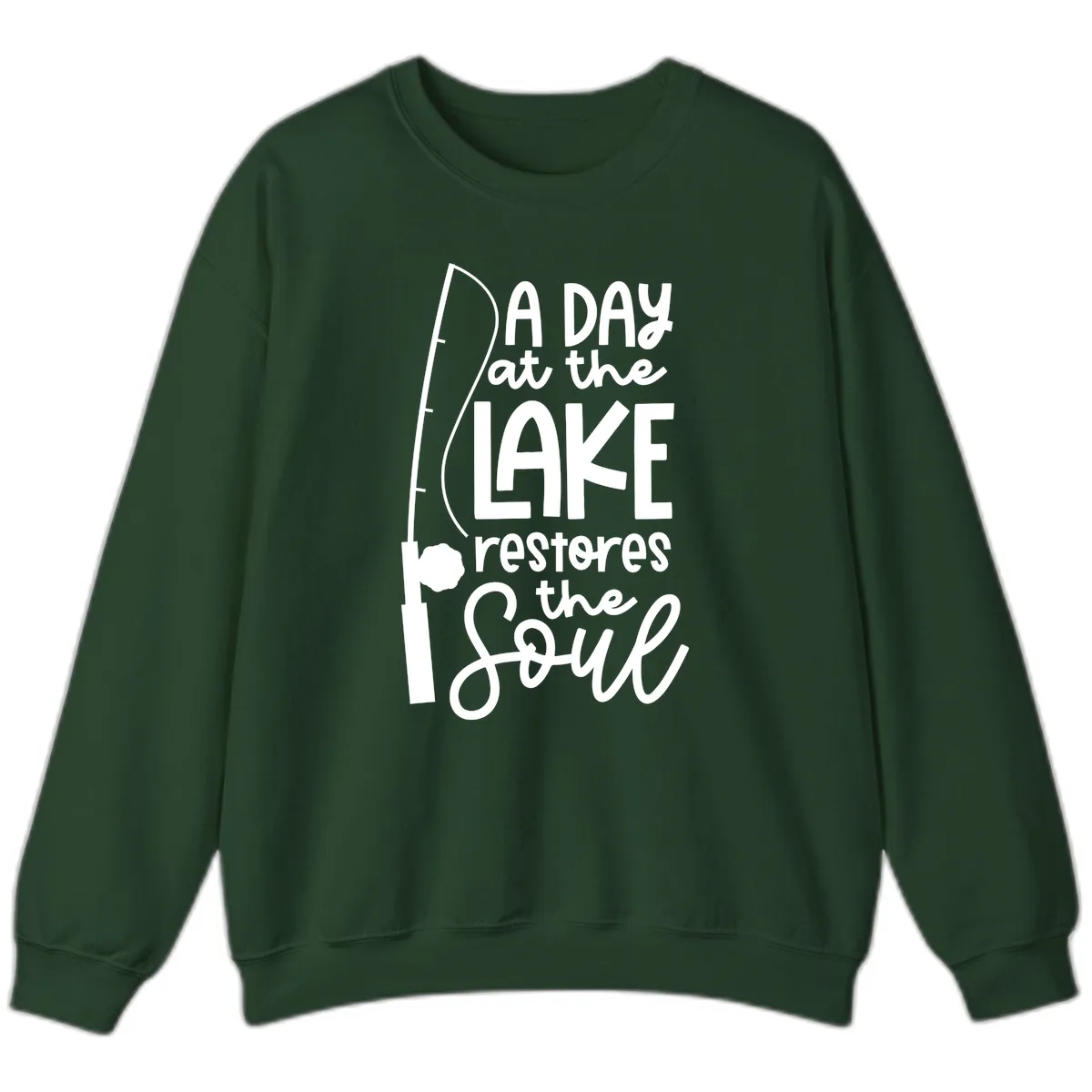 A Day at the Lake Restores the Soul Sweatshirt in Forest Green