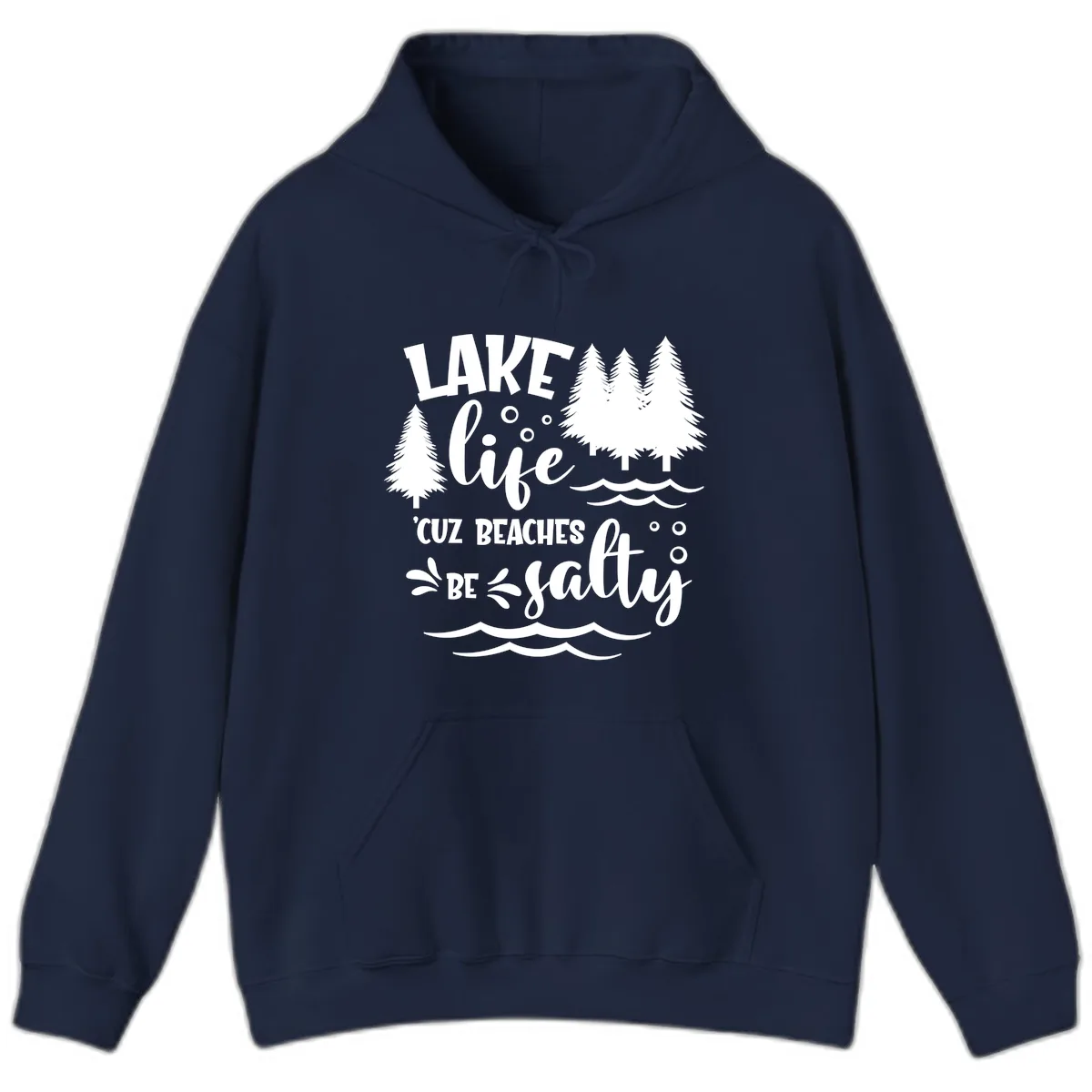 Lake Life Cuz Beaches Be Salty Design Hoodie in Navy