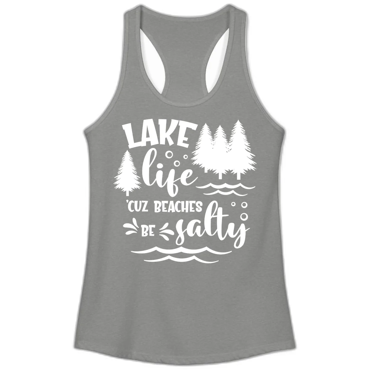 Lake Life Cuz Beaches Be Salty Design Ladies Tank in Heather Grey