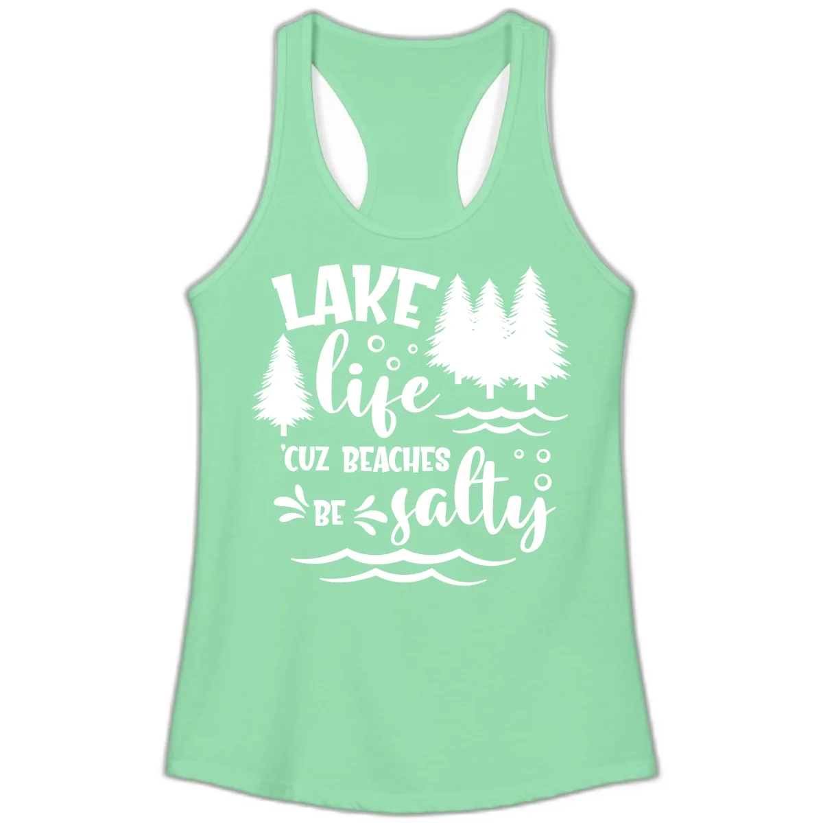 Lake Life Cuz Beaches Be Salty Design Ladies Tank in Solid Mint