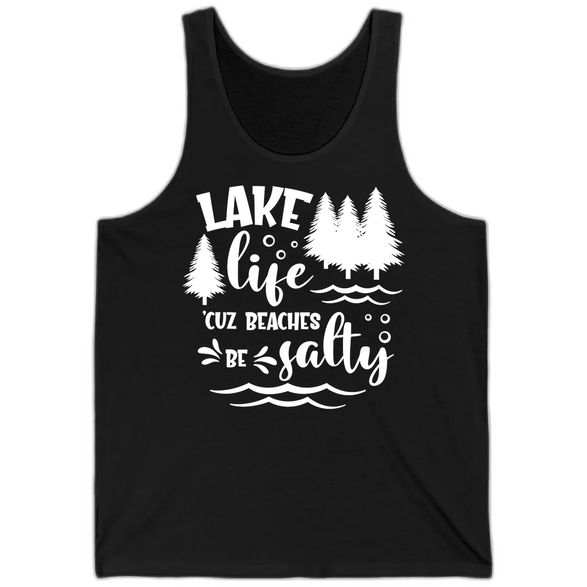 Lake Life Cuz Beaches Be Salty Design Tank in Black