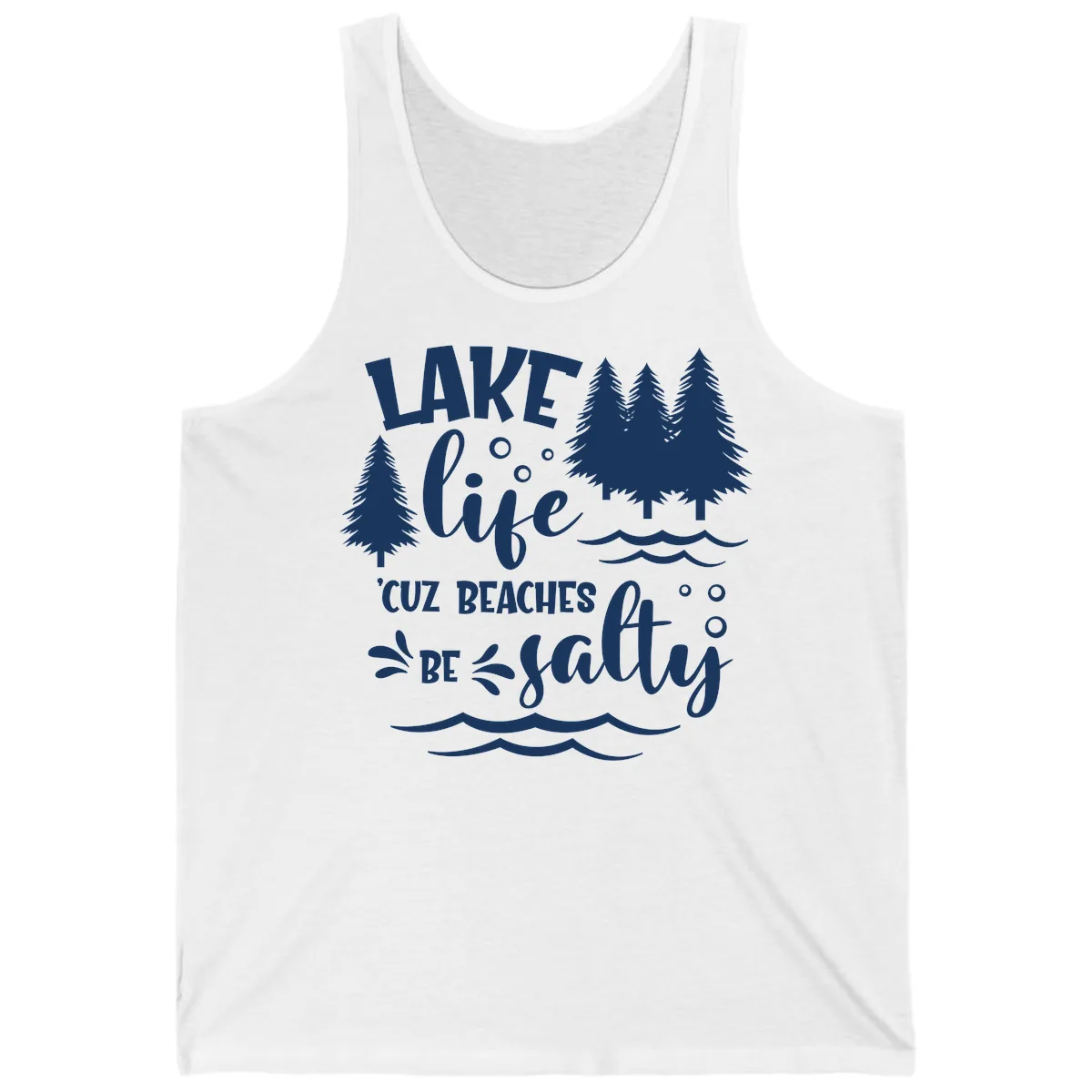 Lake Life Cuz Beaches Be Salty Design Tank in White