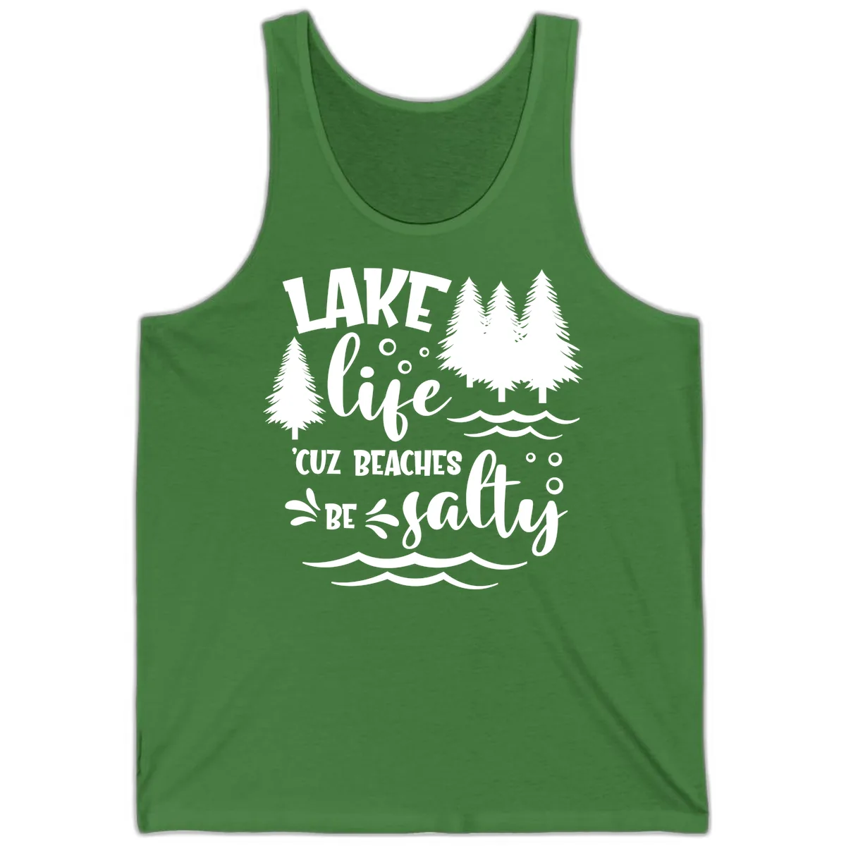Lake Life Cuz Beaches Be Salty Design Tank in Leaf
