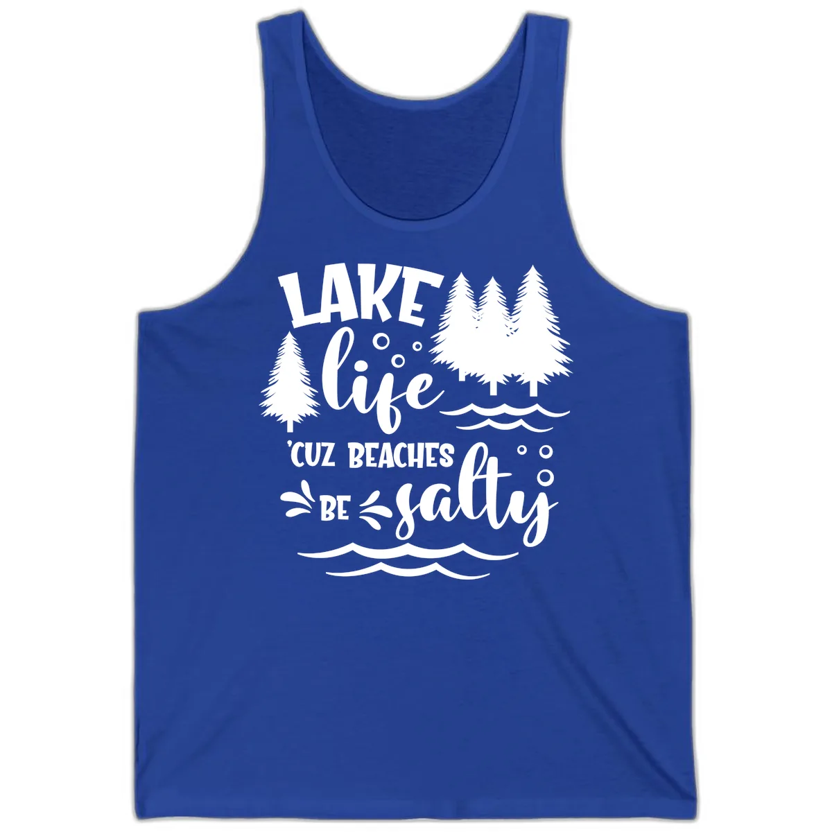 Lake Life Cuz Beaches Be Salty Design Tank in True Royal