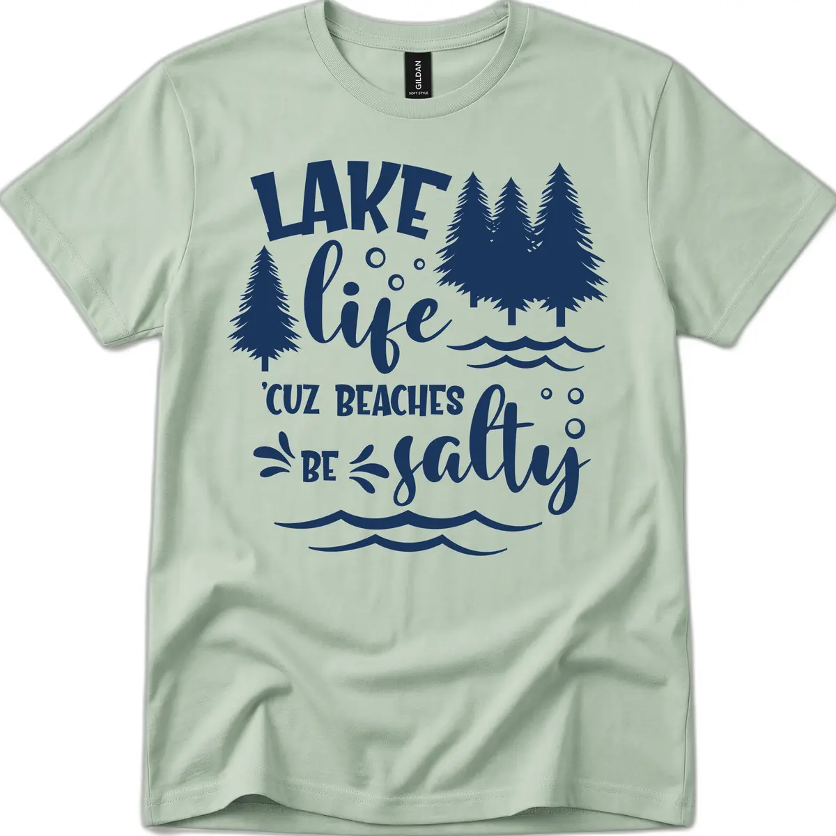 Lake Life Cuz Beaches Be Salty Design T-Shirt in Sage