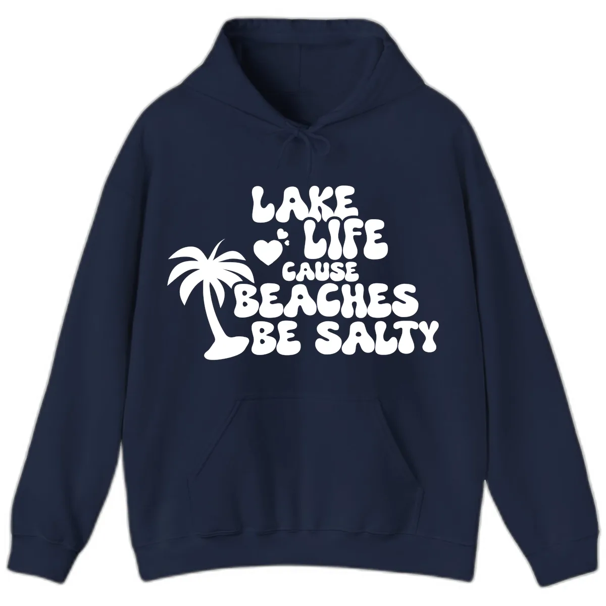 Lake Life Cause Beaches Be Salty Hoodie in Navy