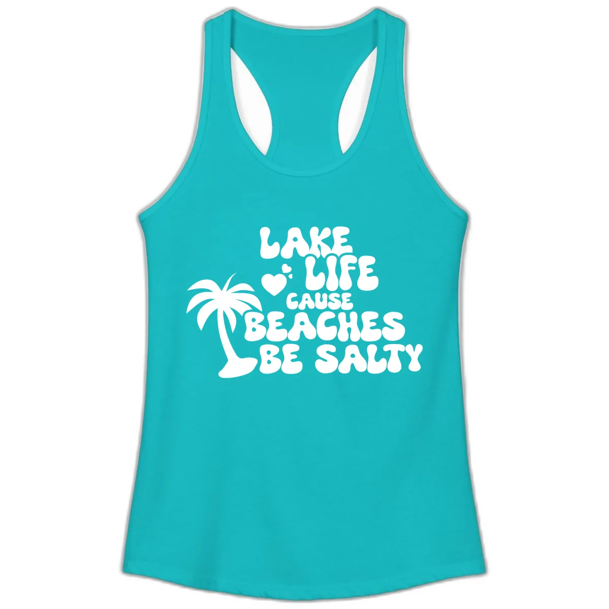 Lake Life Cause Beaches Be Salty Ladies Tank in Tahiti Blue